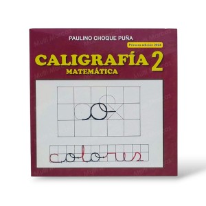 Cuaderno / Libro de Caligrafía Matemática 2 - Autor: Paulino Choque Puña